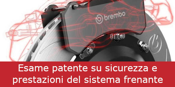 Esame sicurezza e performance del sistema frenante